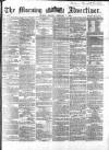 Morning Advertiser Monday 08 February 1864 Page 1
