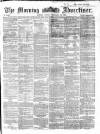 Morning Advertiser Friday 26 February 1864 Page 1