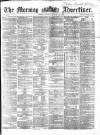 Morning Advertiser Friday 25 March 1864 Page 1