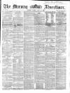 Morning Advertiser Friday 17 June 1864 Page 1