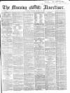Morning Advertiser Tuesday 23 August 1864 Page 1