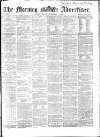 Morning Advertiser Friday 02 September 1864 Page 1