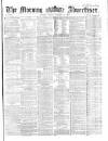 Morning Advertiser Friday 21 October 1864 Page 1