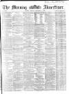 Morning Advertiser Monday 05 December 1864 Page 1