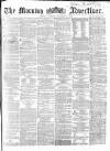 Morning Advertiser Tuesday 06 December 1864 Page 1