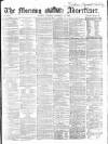 Morning Advertiser Tuesday 20 December 1864 Page 1