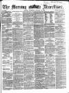 Morning Advertiser Thursday 12 January 1865 Page 1