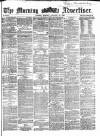 Morning Advertiser Monday 23 January 1865 Page 1