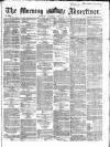 Morning Advertiser Saturday 04 February 1865 Page 1