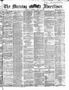 Morning Advertiser Thursday 13 April 1865 Page 1