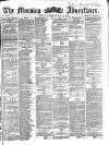 Morning Advertiser Wednesday 03 May 1865 Page 1