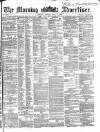 Morning Advertiser Monday 08 May 1865 Page 1