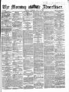 Morning Advertiser Saturday 13 May 1865 Page 1