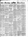 Morning Advertiser Friday 26 May 1865 Page 1