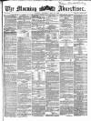 Morning Advertiser Saturday 27 May 1865 Page 1