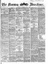 Morning Advertiser Thursday 08 June 1865 Page 1