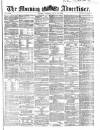 Morning Advertiser Monday 10 July 1865 Page 1