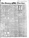 Morning Advertiser Wednesday 23 August 1865 Page 1