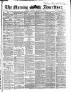 Morning Advertiser Saturday 02 September 1865 Page 1