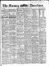 Morning Advertiser Saturday 09 September 1865 Page 1