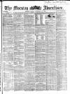 Morning Advertiser Friday 22 September 1865 Page 1