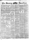 Morning Advertiser Monday 25 September 1865 Page 1