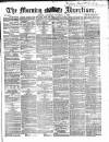 Morning Advertiser Saturday 04 November 1865 Page 1