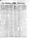 Morning Advertiser Friday 01 December 1865 Page 1