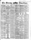 Morning Advertiser Thursday 14 December 1865 Page 1