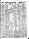 Morning Advertiser Tuesday 23 January 1866 Page 1