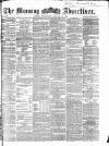 Morning Advertiser Wednesday 24 January 1866 Page 1
