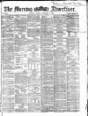 Morning Advertiser Monday 05 February 1866 Page 1
