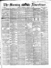 Morning Advertiser Wednesday 14 February 1866 Page 1