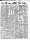 Morning Advertiser Monday 19 February 1866 Page 1