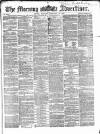 Morning Advertiser Saturday 24 February 1866 Page 1