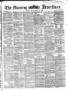 Morning Advertiser Friday 30 March 1866 Page 1