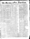 Morning Advertiser Tuesday 05 June 1866 Page 1