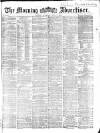 Morning Advertiser Saturday 09 June 1866 Page 1