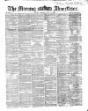 Morning Advertiser Monday 02 July 1866 Page 1