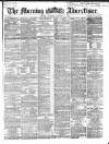 Morning Advertiser Monday 01 October 1866 Page 1