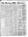 Morning Advertiser Saturday 06 October 1866 Page 1