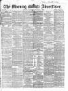 Morning Advertiser Saturday 03 November 1866 Page 1