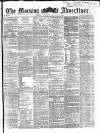 Morning Advertiser Tuesday 08 January 1867 Page 1