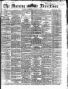 Morning Advertiser Thursday 31 January 1867 Page 1