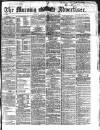Morning Advertiser Friday 01 February 1867 Page 1