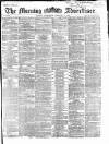 Morning Advertiser Wednesday 06 February 1867 Page 1