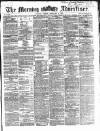 Morning Advertiser Friday 08 February 1867 Page 1