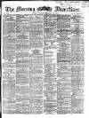 Morning Advertiser Friday 22 February 1867 Page 1