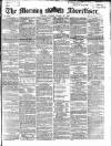 Morning Advertiser Friday 29 March 1867 Page 1