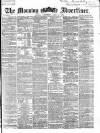 Morning Advertiser Wednesday 17 April 1867 Page 1